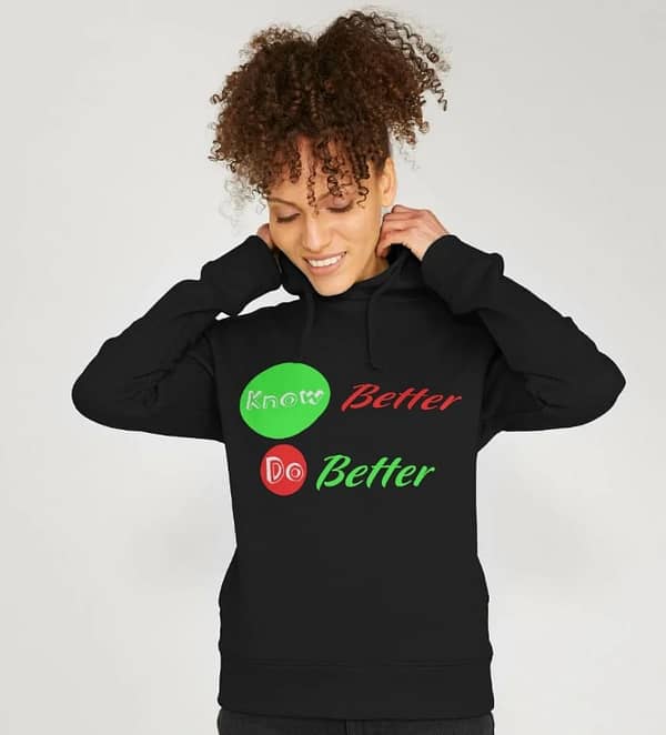 Know Better, Do Better Hoodie